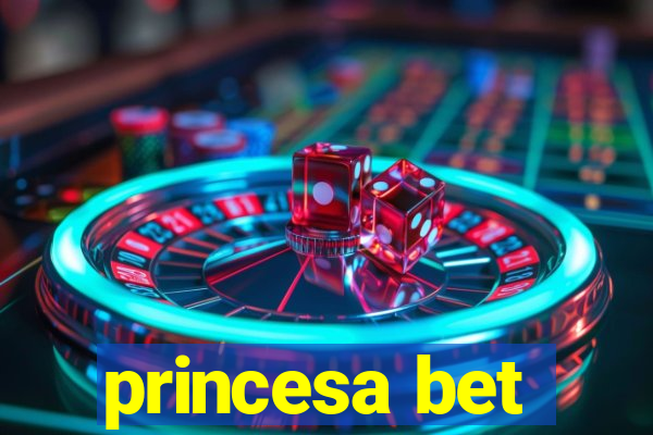 princesa bet